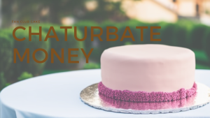 Chaturbate Dinero: Cuánto ganan las modelos en cámara - Fan Club Cake