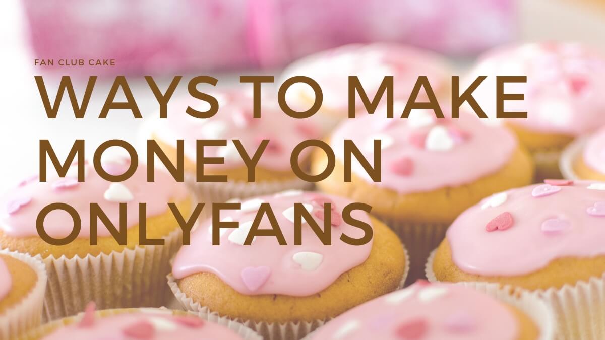 make-more-money-onlyfans